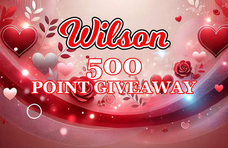 Valentine’s Day Raffle at Wilson’s Grill - Win 500 Wilson Points.